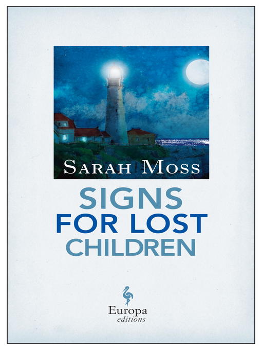 Détails du titre pour Signs for Lost Children par Sarah Moss - Disponible